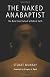 The naked Anabaptist : the bare essentials of a radical faith