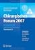 Chirurgisches Forum 2007 fuer experimentelle und klinische Forschung: 124. Kongress der Deutschen Gesellschaft fuer Chirurgie Muenchen, 01.05.-04.05.2007 (Deutsche Gesellschaft fuer Chirurgie / Forumband)