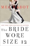 The Bride Wore Size 12: A Novel
