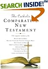 The Catholic Comparative New Testament: New American Bible Revised Standard Version New Revised Standard Version Jerusalem Bible New Jerusalem Bible ... Bible Douay-Rheims Good News Translation