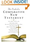 The Catholic Comparative New Testament: New American Bible  Revised Standard Version  New Revised Standard Version  Jerusalem Bible  New Jerusalem Bible ... Bible  Douay-Rheims  Good News Translation