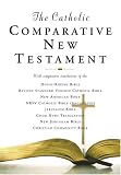The Catholic Comparative New Testament: New American Bible  Revised Standard Version  New Revised Standard Version  Jerusalem Bible  New Jerusalem Bible ... Bible  Douay-Rheims  Good News Translation