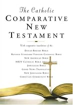 The Catholic Comparative New Testament: New American Bible Revised Standard Version New Revised Standard Version Jerusalem Bible New Jerusalem Bible ... Bible Douay-Rheims Good News Translation