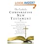 The Catholic Comparative New Testament: New American Bible  Revised Standard Version  New Revised Standard Version  Jerusalem Bible  New Jerusalem Bible ... Bible  Douay-Rheims  Good News Translation