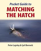 Pocket Guide to Matching the Hatch: Amazon.co.uk: Peter Lapsley, Cyril Bennett: Books