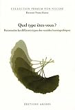 Quel type �tes-vous ? : reconna�tre les diff�rents types des rem�des hom�opathiques