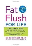 Fat Flush for Life: The Super Detox Plan to Boost Your Metabolism and Keep Weight Off for Good