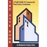 The Site Book : A Field Guide to Commercial Real Estate Evaluation (Mesa Professional Development Series) (Paperback)