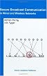 Secure Broadcast Communication: in Wired and Wireless Networks