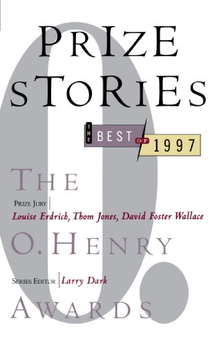 Prize Stories 1997: The O. Henry Awards (Prize Stories (O Henry Awards))