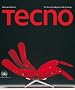 Tecno: A Discreetly Technical Elegance