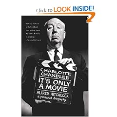 It's Only a Movie: Alfred Hitchcock, A Personal Biography