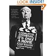 It's Only a Movie: Alfred Hitchcock, A Personal Biography (Applause Books) by Charlotte Chandler