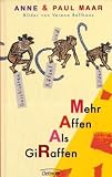 Mehr Affen als Giraffen - Geschichten, R&auml;tsel und Bilder - Paul Maar, Anne Maar