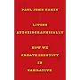 Living Autobiographically: How We Create Identity in Narrative