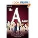 Secrets of the A Game: How to Meet and Attract Women Anywhere, Anyplace, Anytime