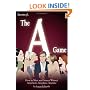 Secrets of the A Game: How to Meet and Attract Women Anywhere, Anyplace, Anytime