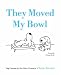 They Moved My Bowl: Dog Cartoons by New Yorker Cartoonist Charles Barsotti by Charles Barsotti ISBN 0316113085