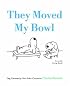They Moved My Bowl: Dog Cartoons by New Yorker Cartoonist Charles Barsotti