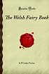 The Welsh Fairy Book: (Forgotten Books)