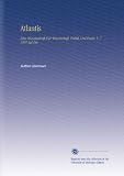 Atlantis: Eine Monatsschrift F�r Wissenschaft, Politik Und Poesie. V. 7 1857 Jul-Dec - Author Unknown