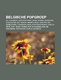 Belgische popgroep: K3, Clouseau, Hooverphonic, DAAN, Zornik, Novastar, Soulsister, Get Ready!, Mamas Jasje, Das Pop, Def Dames Dope (Dutch Edition)