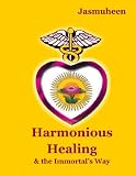 Harmonious Healing & The Immortals Way