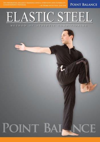 Point Balance Incorporating balance training into a strength and flexibility conditioning program. At Home with Paul Zaichik