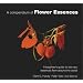 A Compendium of Flower Essences: A Beginner's Guide to the New Essences from Around the World
