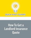 How To Get A Landlord Insurance Quote 5 Things You Will Need To Get Landlord Insurance Quotes