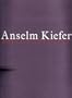 Anselm Kiefer: Bruch Und Einung
