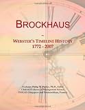 Brockhaus: Websters Timeline History, 1772 - 2007