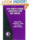 4th Party Cyber Logistics for Air Cargo (International Series in Operations Research & Management Science)