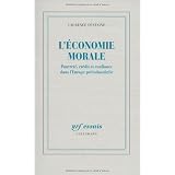 L'�conomie morale: Pauvret�, cr�dit et confiance dans l'Europe pr�industriellepar Laurence Fontaine