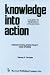 Book Knowledge into Action: A Guide to Research Utilization (Community Health Education Monographs)