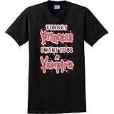 Mens T-Shirt : FORGET PRINCESS I WANT TO BE A VAMPIRE