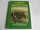 Oldbury and Rowley Regis in old photographs