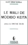 Le Mali de Mobido Ke�ta
