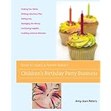 How to Start a Home-Based Children's Birthday Party Business (Home-Based Business Series)