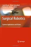 Surgical Robotics: Systems Applications and Visions