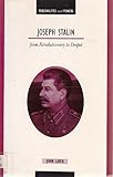 Joseph Stalin : from revolutionary to despot