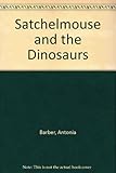 Satchelmouse and the dinosaurs
