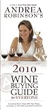 Andrea Robinson's 2010 Wine Buying Guide for Everyone (Andrea Robinson's Wine Buying Guide for Everyone)