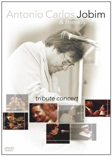 Antonio Carlos Jobim & Friends: Tribute Concert