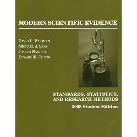 Modern Scientific Evidence, 2008: Standards, Statistics, and Research Methods (American Casebook)
