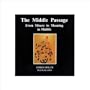 The Middle Passage: From Misery to Meaning in Midlife