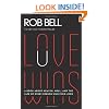 Love Wins: A Book About Heaven, Hell, and the Fate of Every Person Who Ever Lived
