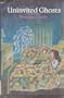 Uninvited Ghosts and Other Stories