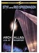 Styx and REO Speedwagon - Arch Allies: Live at Riverport