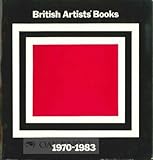 British Artists' Books 1970-83 : an exhibition